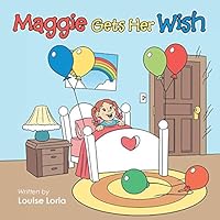 Maggie Gets Her Wish 1496968875 Book Cover