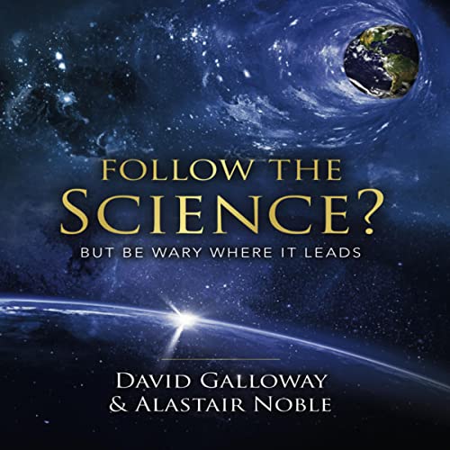 Follow the Science? by David Galloway, Alastair Noble episode artwork