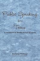 Public Speaking for Teens: A Handbook for Middle School Students 0971965331 Book Cover