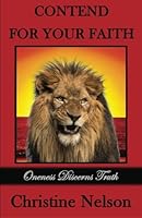 Contend For Your Faith: Oneness Discerns Truth (Walking in Oneness) 1910986089 Book Cover