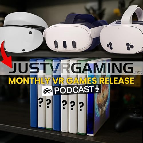 The New VR Games Show with Just VR Gaming! cover art