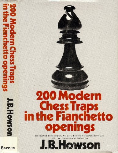 200 Modern Chess Traps in the Fianchetto Openings: J.B.Howson: Amazon ...