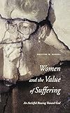 Women and the Value of Suffering: An Aw(e)ful Rowing Toward God (Zacchaeus Studies: Theology)