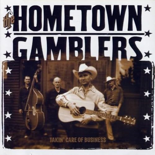 Takin Care of Business [Audio CD] The Hometown Gamblers