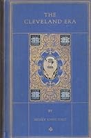 THE CLEVELAND ERA: NEW ORDER IN POLITICS - Chronicles of America Series - Volume 44 B002CIWRM2 Book Cover