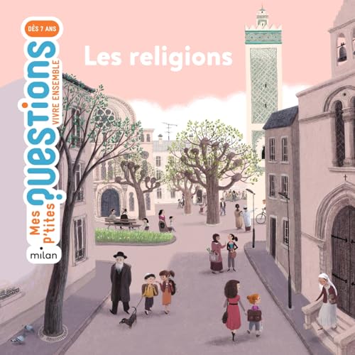 MES P'TITES QUESTIONS - Les Religions - Dès 7 ans