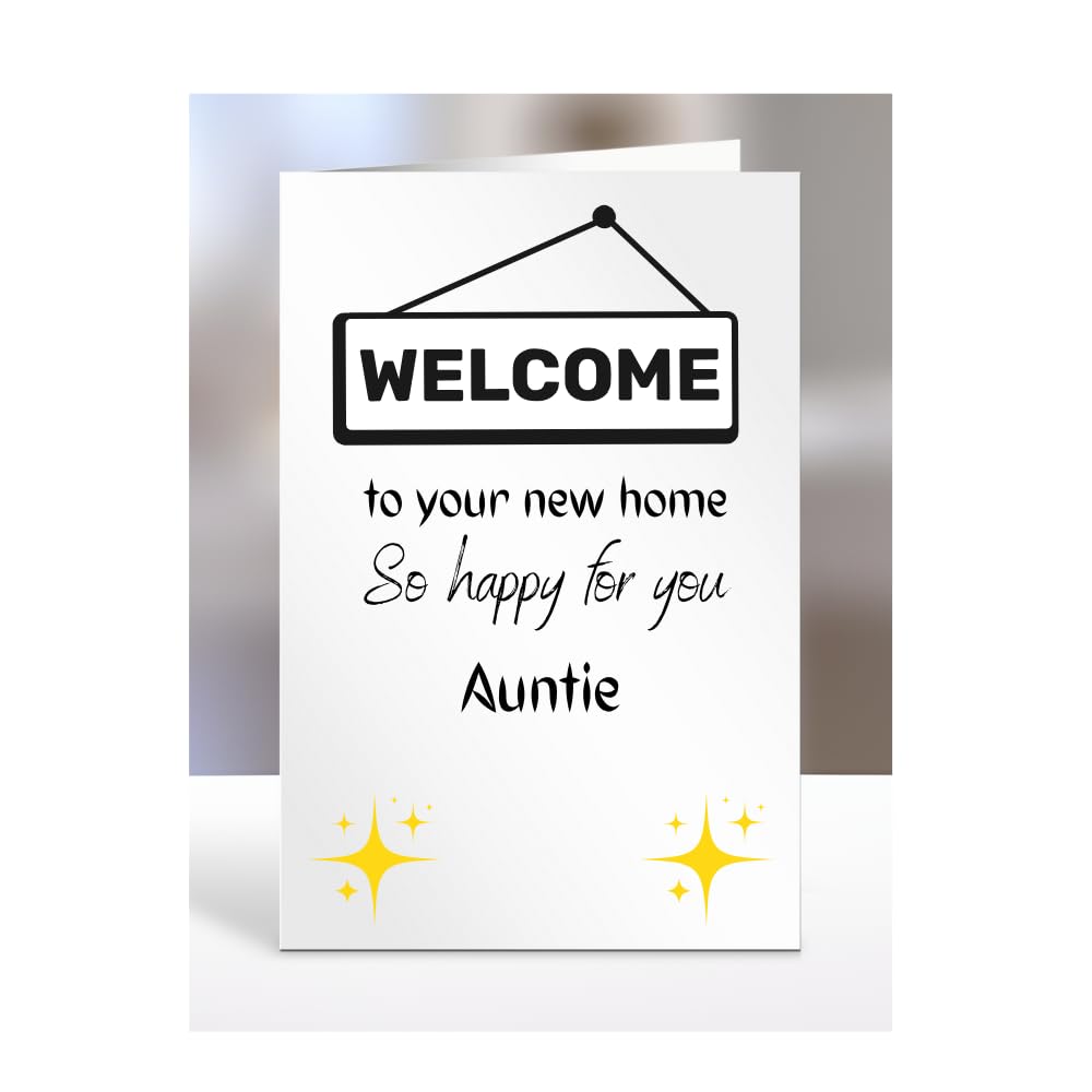 Welcome to your new home, card for Auntie, men women, him, her, female, male, presents for christmas, A5-196_15