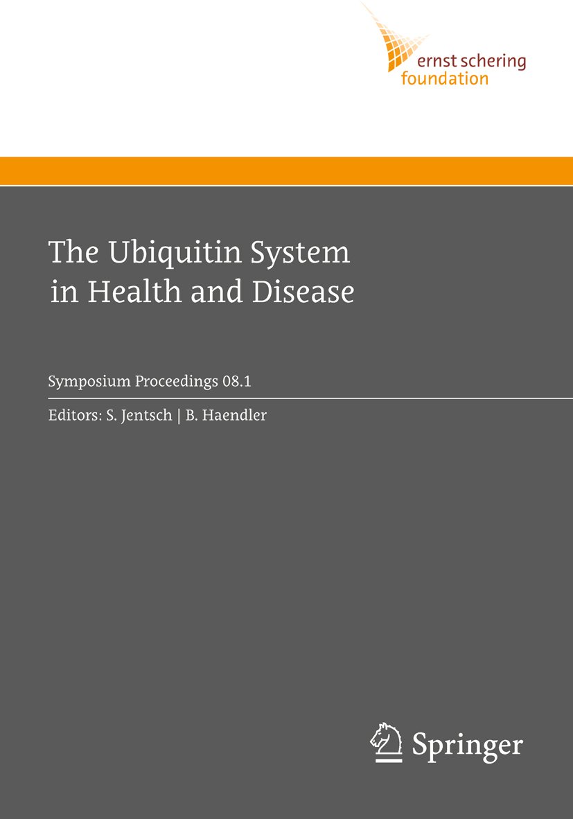 The Ubiquitin System in Health and Disease (Ernst Schering Foundation Symposium Proceedings Book 1)