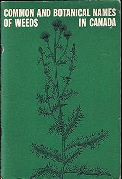 Paperback Common and botanical names of weeds in Canada =: Noms populaires et scientifiques des plantes nuisibles du Canada (Publication - Agriculture Canada ; 1397) Book