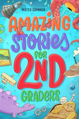 Amazing Stories for Second Graders: An Adventure-Filled 2nd Grade Reading Book with Brain-Boosting Comprehension Activities