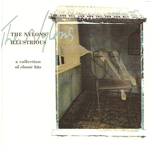 Illustrious [Audio CD] The Nylons