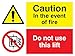 Viking Signs CV140-A3L-V"Caution In The Event Of Fire, Do Not Use This Lift" - Señal de vinilo/pegatina, 400 mm de alto x 300 mm de ancho