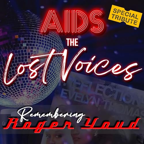 AIDS: The Lost Voices - Remembering Roger Youd