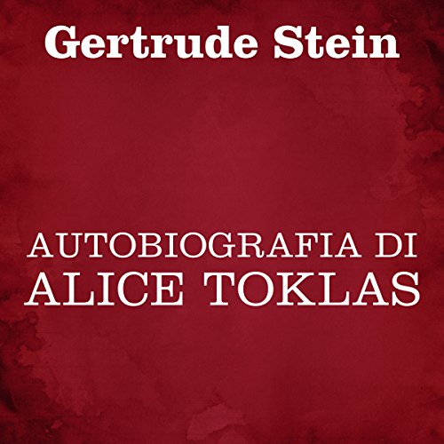 Enjoy Autobiografia di Alice Toklas from Gertrude Stein episode artwork