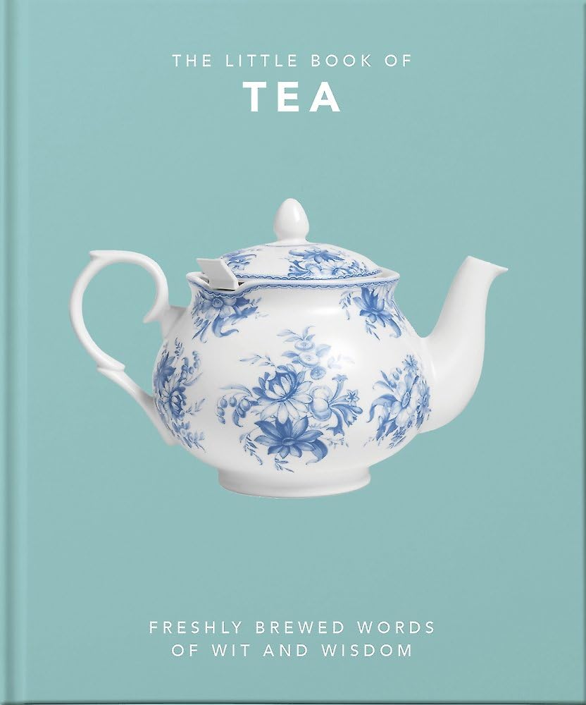 Orange Hippo! The Little Book of Tea: Freshly Brewed Words of Wit and Wisdom