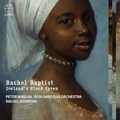 Rachel Baptist: Ireland&rsquo;s Black Syren