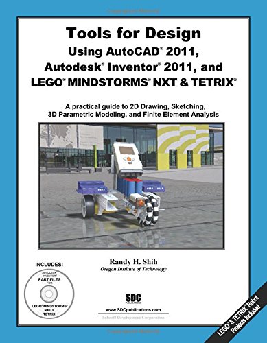 Tools for Design Using Autocad 2012: Autodesk Inventor 2012, and Lego ...