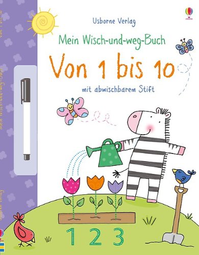 Mein Wisch-und-weg-Buch: Von 1 bis 10: mit abwischbarem Stift Mein Wisch-und-weg-Buch: Von 1 bis 10: mit abwischbarem Stift
