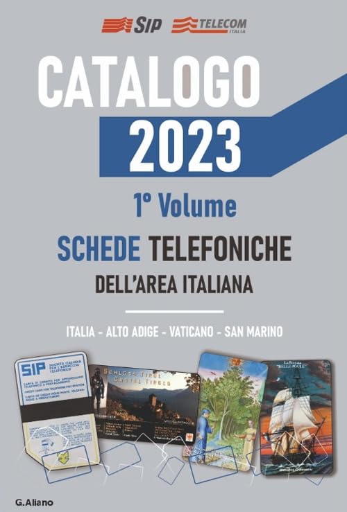 AG Catalogo 2023 schede telefoniche. Catalogo generale dell\'area italiana (Vol. 1)