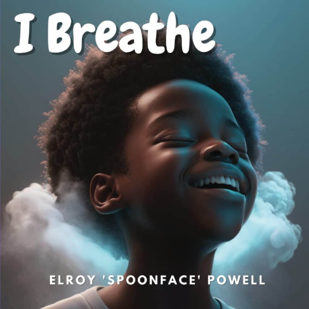 I Breathe: Mindfulness Book For Kids To Encourage Calm and Focus anytime, anywhere