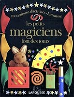 Les petits magiciens font des tours 2036011616 Book Cover