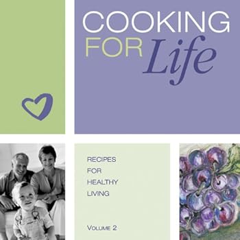 Hardcover Cooking for Life: Recipes for Healthy Living, Vol. 2: Heart Book