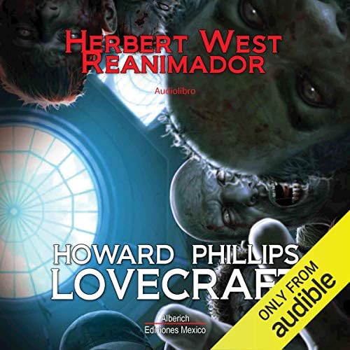 Herbert West, Reanimador