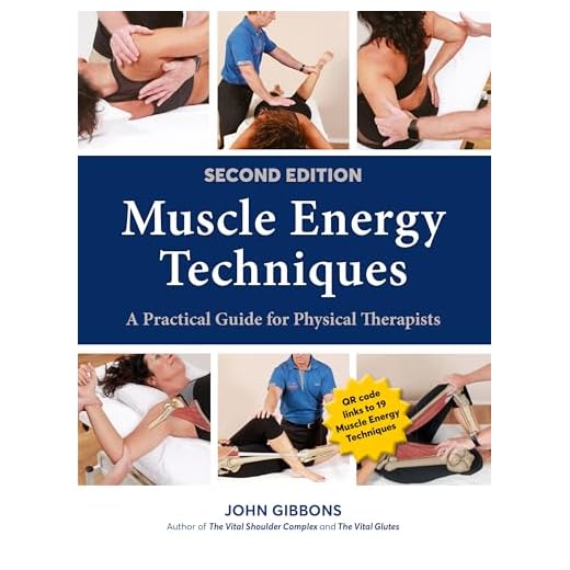 Muscle Energy Techniques, Second Edition: A Practical Guide for Physical Therapists