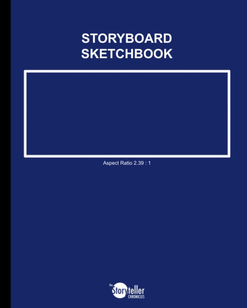 Storyboard Sketchbook - Aspect Ratio 2.39:1: A Notebook for Filmmaking and Film Studies (Storyboard Sketchbook Series)