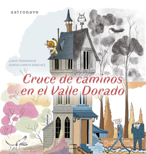 CRUCE DE CAMINOS EN EL VALLE DORADO