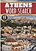 Athens Word Search: 40 Fun Puzzles With Words Scramble for Adults, Kids and Seniors | More Than 300 Words On Athens and Greek Cities, Famous Place and ... History Terms and Heritage Vocabulary