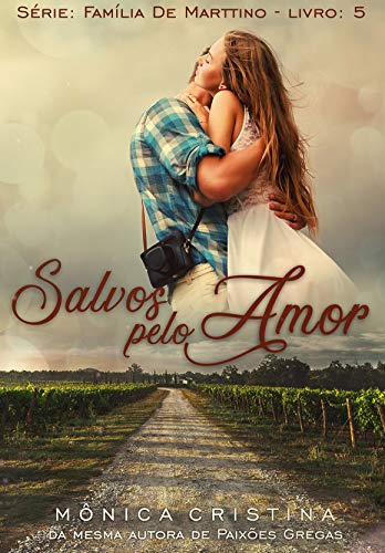 Télécharger Salvos pelo amor (Família De Marttino Livro 5) (Portuguese Edition) PDF
