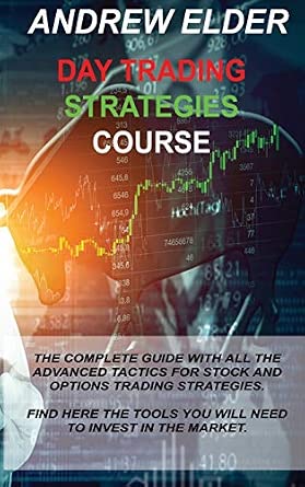 Day Trading Strategies Course: The Complete Guide with All the Advanced ...