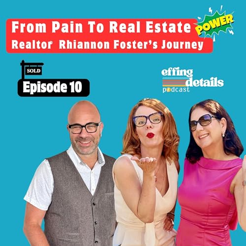 From Pain To Real Estate POWER: Realtor Rhiannon Foster's Journey cover art