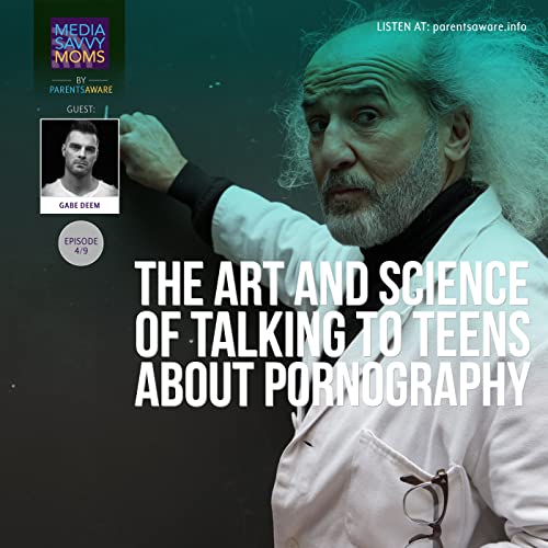 [4-9] The Art and Science of Talking to Teens About Pornography copertina