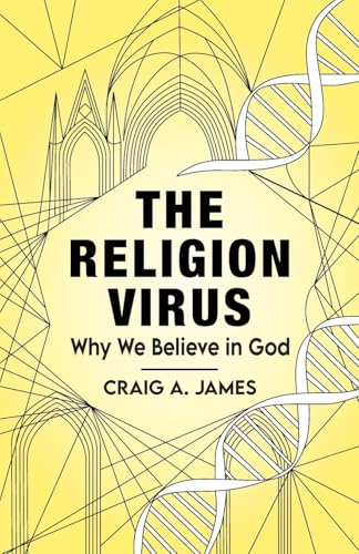 The Religion Virus: Why We Believe in God