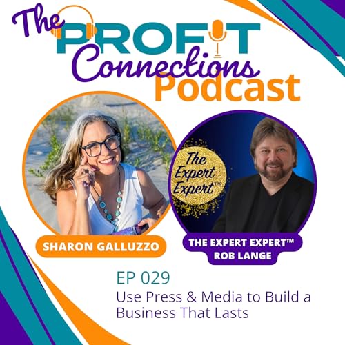 Use Press & Media to Build a Business That Lasts | 029