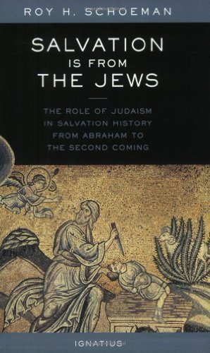Salvation Is from the Jews by Roy H. Schoeman (... B01FEK5LJU Book Cover