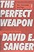Produktbild Sanger, D: Perfect Weapon: war, sabotage, and fear in the cyber age