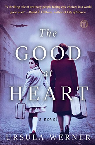 The Good at Heart: A Novel (Bestselling Historical Fiction)