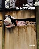BANKSY IN NEW YORK バンクシー・イン・ニューヨーク【日本語版】 by Roko
