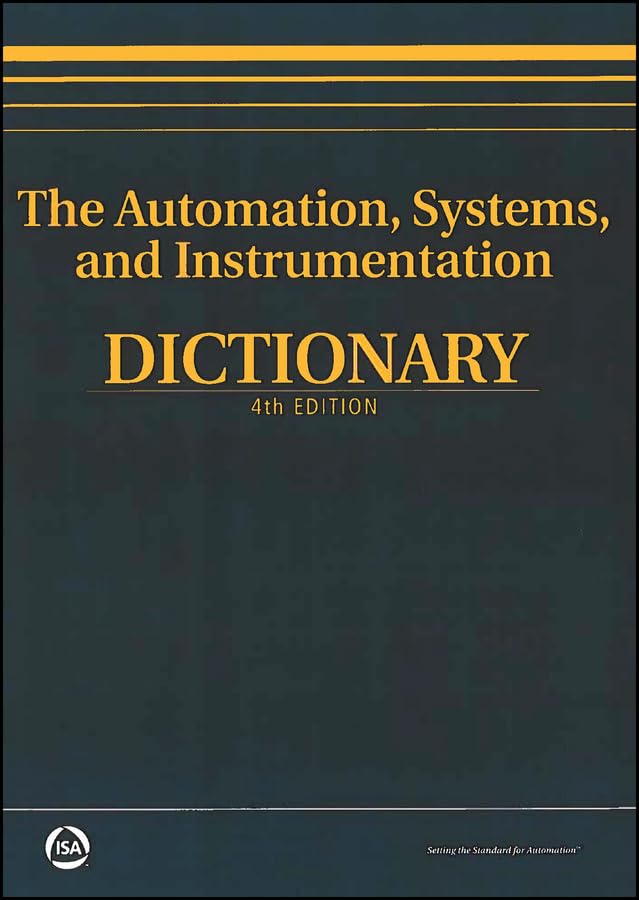 The Automation, Systems, and Instrumentation Dictionary (International Society of Automation)