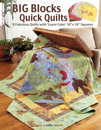 Big Blocks Quick Quilts: 8 Fabulous Quilts With Layer Cake 10