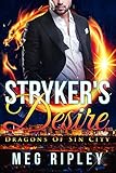 Stryker's Desire (Dragons Of Sin City Book 1)