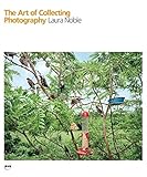 The Art of Collecting Photography (General)