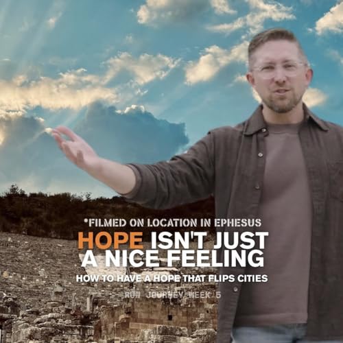 Hope Isn't Just a Nice Feeling | How to Have a Hope that Flips Cities