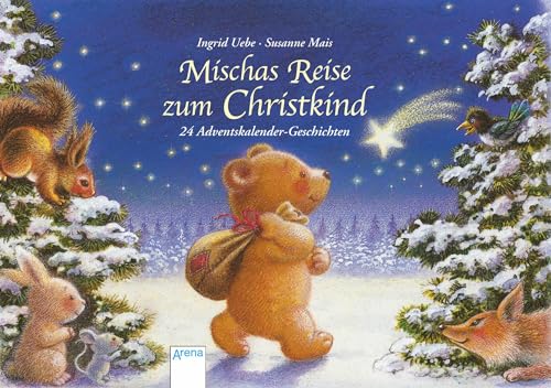 Mischas Reise zum Christkind: 24 Adventskalender-Geschichten. Ein...