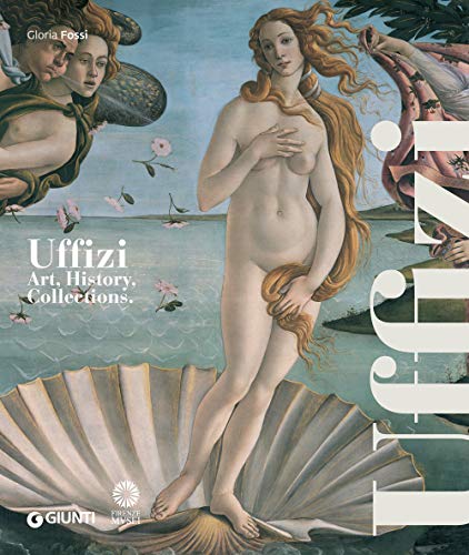 Galleria degli Uffizi. Arte, storia, collezioni. Ediz. inglese (Atlanti illustrati)