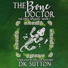 The Bone Doctor Audiolibro Por D. K Sutton arte de portada