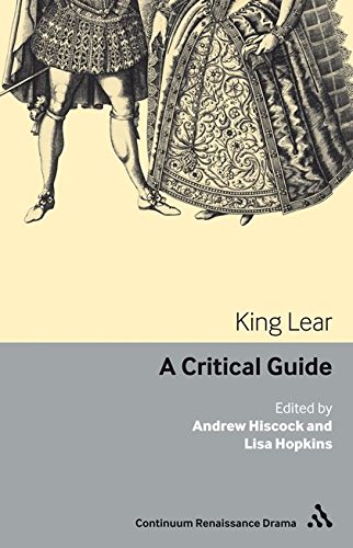 King Lear: A critical guide (Continuum Renaissance Drama Guides)